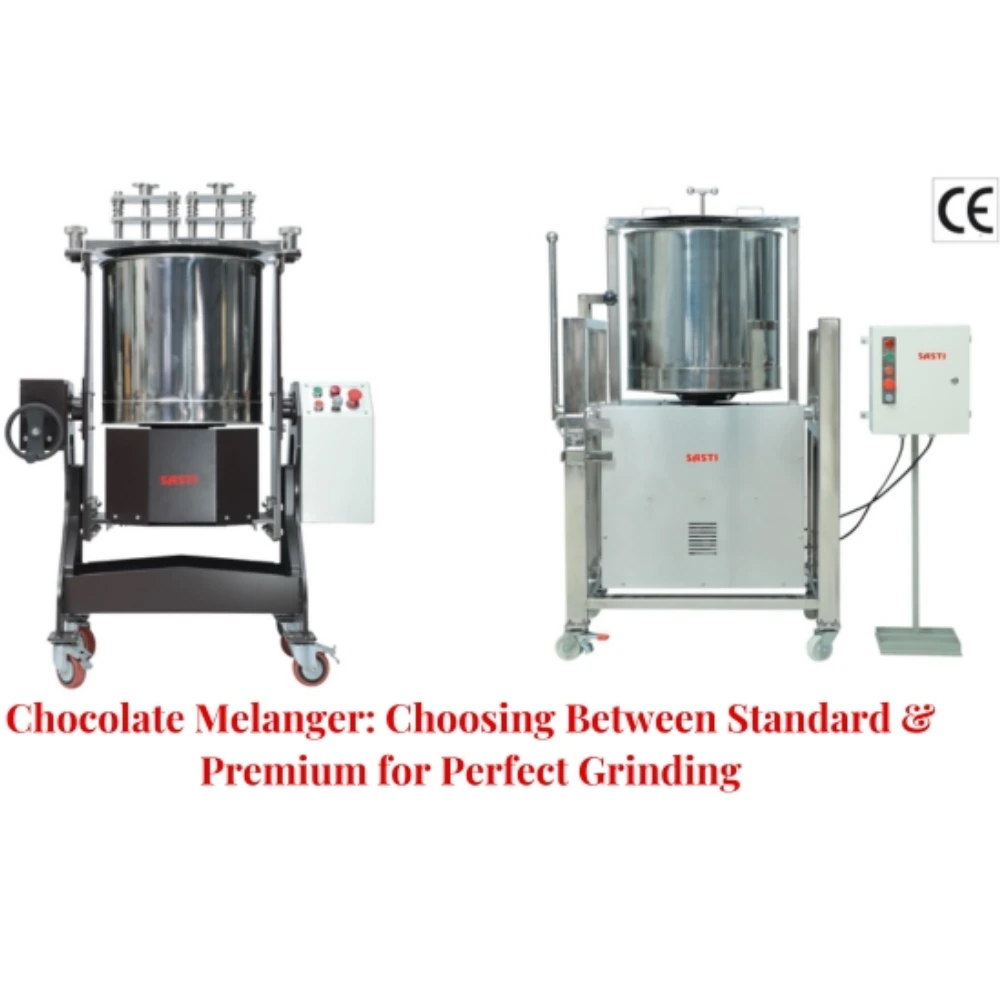chocolate-melanger-choosing-between-standard-and-premium-for-perfect-grinding